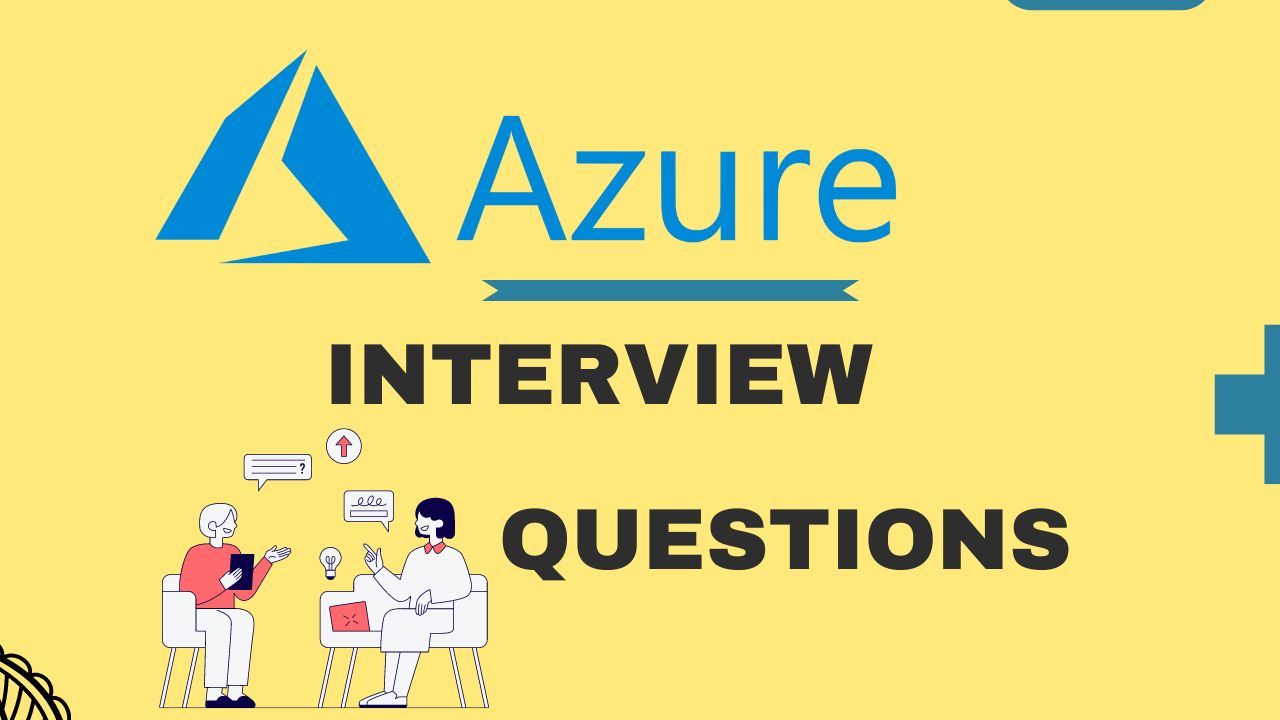 Azure Interview Questions