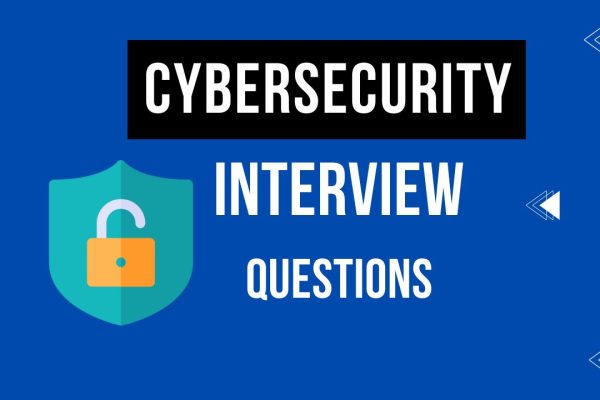 Cybersecurity Interview Questions