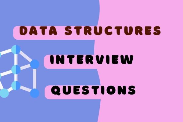 Data Structures Interview Questions