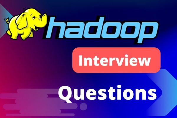 Hadoop Interview Questions